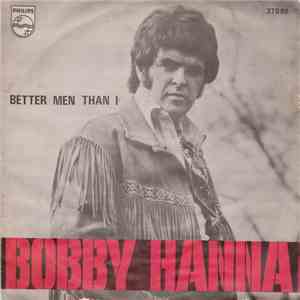 Bobby Hanna - Better Men Than I flac album