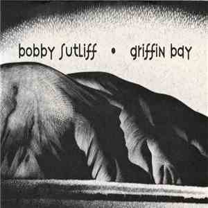 Bobby Sutliff - Griffin Bay flac album