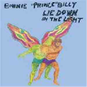 Bonnie "Prince" Billy - Lie Down In The Light flac album