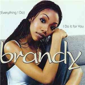 Brandy  - (Everything I Do) I Do It For You flac album