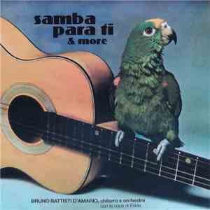 Bruno Battisti D'Amario, Chitarra E Orchestra Con La Voce Di Edda - Samba Para Ti & More flac album