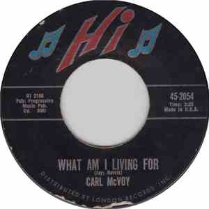 Carl McVoy - What Am I Living For / It's A Crime flac album
