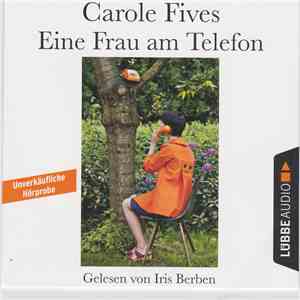 Carole Fives Gelesen Von Iris Berben - Eine Frau Am Telefon flac album