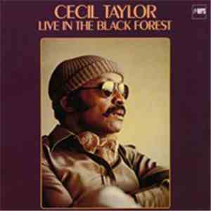 Cecil Taylor - Live In The Black Forest flac album