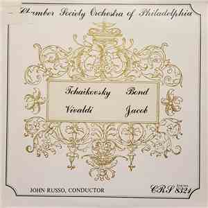 Chamber Society Orchestra of Philadelphia, John Russo - Tchaikovsky, Bond, Vivaldi, Jacob flac album