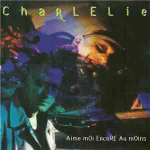 Charlelie Couture - Aime Moi Encore Au Moins flac album