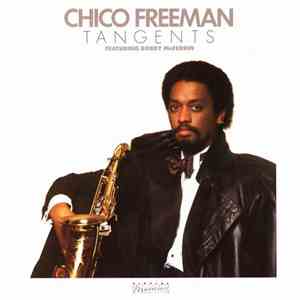 Chico Freeman Featuring Bobby McFerrin - Tangents flac album