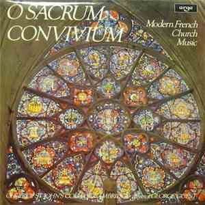 Choir Of St. John's College, Cambridge, George Guest  - O Sacrum Convivium (Modern French Church Music) flac album