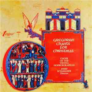 Choir Of The Vienna Hofburgkapelle, Josef Schabasser - Gregorian Chants For Christmas flac album