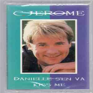 C.Jerome - Danielle S'En Va - Kiss Me flac album