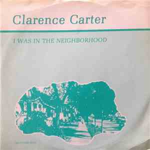 Clarence Carter - I Was In The Neighborhood flac album