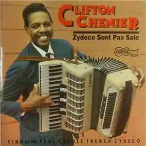 Clifton Chenier - Zydeco Sont Pas Sale flac album