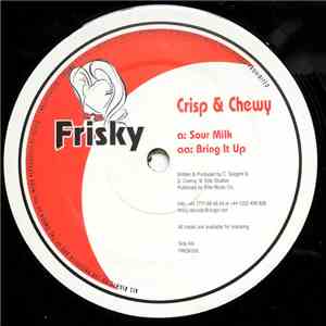 Crisp & Chewy - Sour Milk / Bring It Up flac album