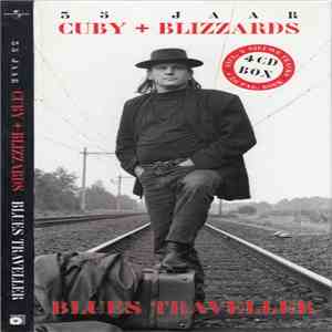 Cuby + Blizzards - 35 Jaar - Blues Traveller flac album