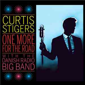 Curtis Stigers, The Danish Radio Big Band - One More For The Road flac album