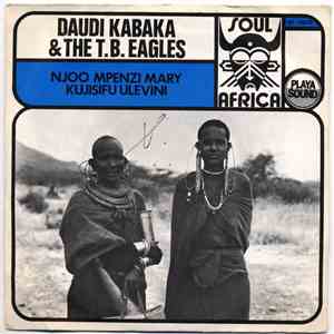 Daudi Kabaka & The T.B. Eagles - Njoo Mpenzi Mary / Kujisifu Ulevini flac album