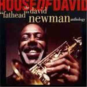 David "Fathead" Newman - House Of David - The David "Fathead" Newman Anthology flac album