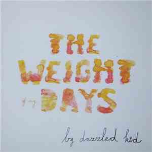 Dazzled Kid - The Weight Of My Days flac album