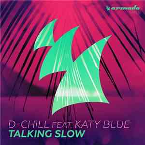 D-Chill Feat. Katy Blue - Talking Slow flac album
