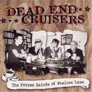 Dead End Cruisers - The Patron Saints Of Wheless Lane flac album