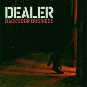 Dealer  - Backdoor Business flac album