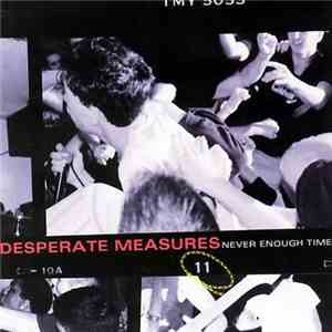 Desperate Measures  - Never Enough Time flac album