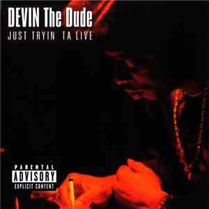 Devin The Dude - Just Tryin' Ta Live flac album