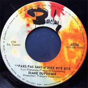 Diane Dufresne - Pars Pas Sans M'Dire Bye Bye / D'Vant Ma Télévision flac album