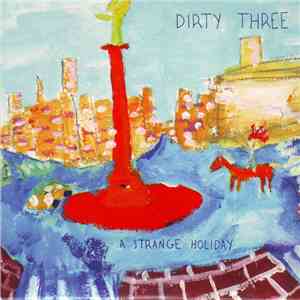 Dirty Three - A Strange Holiday flac album
