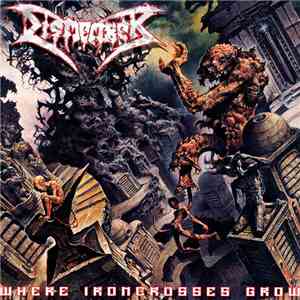 Dismember - Where Ironcrosses Grow flac album