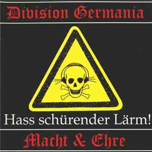 Division Germania / Macht & Ehre - Hass Schürender Lärm! flac album