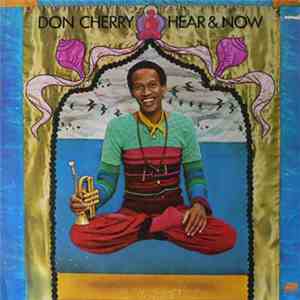Don Cherry - Hear & Now flac album