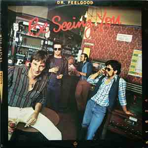 Dr. Feelgood - Be Seeing You flac album