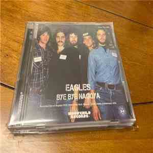 Eagles - Bye Bye Nagoya flac album