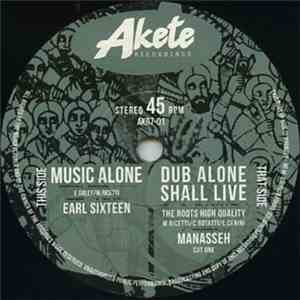 Earl Sixteen, The Roots High Quality, Manasseh - Music Alone flac album