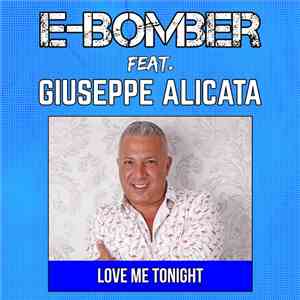 E-Bomber, Giuseppe Alicata - Love Me Tonight flac album