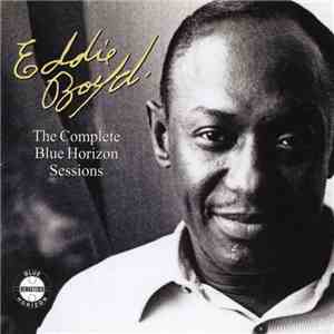 Eddie Boyd - The Complete Blue Horizon Sessions flac album