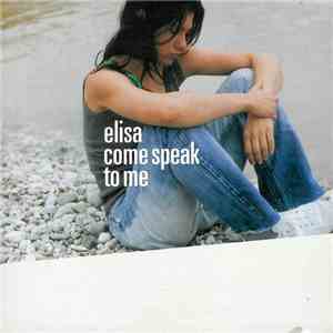 Elisa - Come Speak To Me flac album