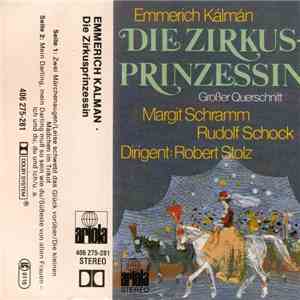 Emmerich Kálmán, Margit Schramm, Rudolf Schock, Dirigent: Robert Stolz - Die Zirkusprinzessin flac album