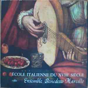 Ensemble Benedetto Marcello - École Italienne Du XVIIIe Siècle flac album