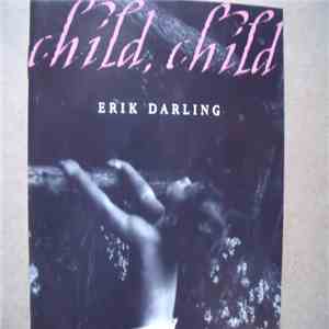 Erik Darling - Child, Child flac album