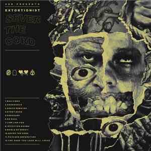 Extortionist - Sever The Cord flac album