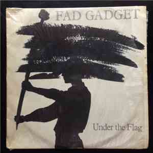 Fad Gadget - Under The Flag flac album