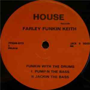 Farley Funkin Keith - Funkin With The Drums flac album