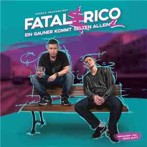 Fatal , Rico  - Ein Gauner Kommt Selten Allein 2 flac album