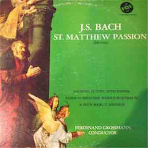 Ferdinand Grossmann, Johann Sebastian Bach - St. Matthew Passion (Selections) flac album