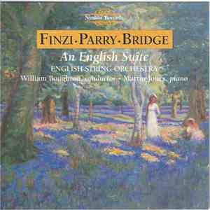Finzi, Parry, Bridge – English String Orchestra, William Boughton, Martin Jones  - An English Suite flac album