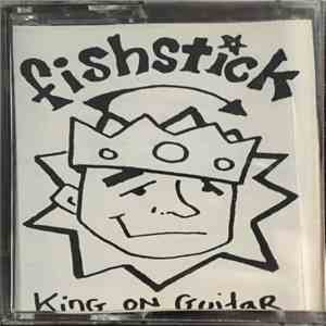 Fishstick - King On Guitar flac album