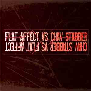 Flat Affect VS. Chav Stabber - Flat Affect VS. Chav Stabber flac album