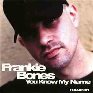 Frankie Bones - You Know My Name flac album
